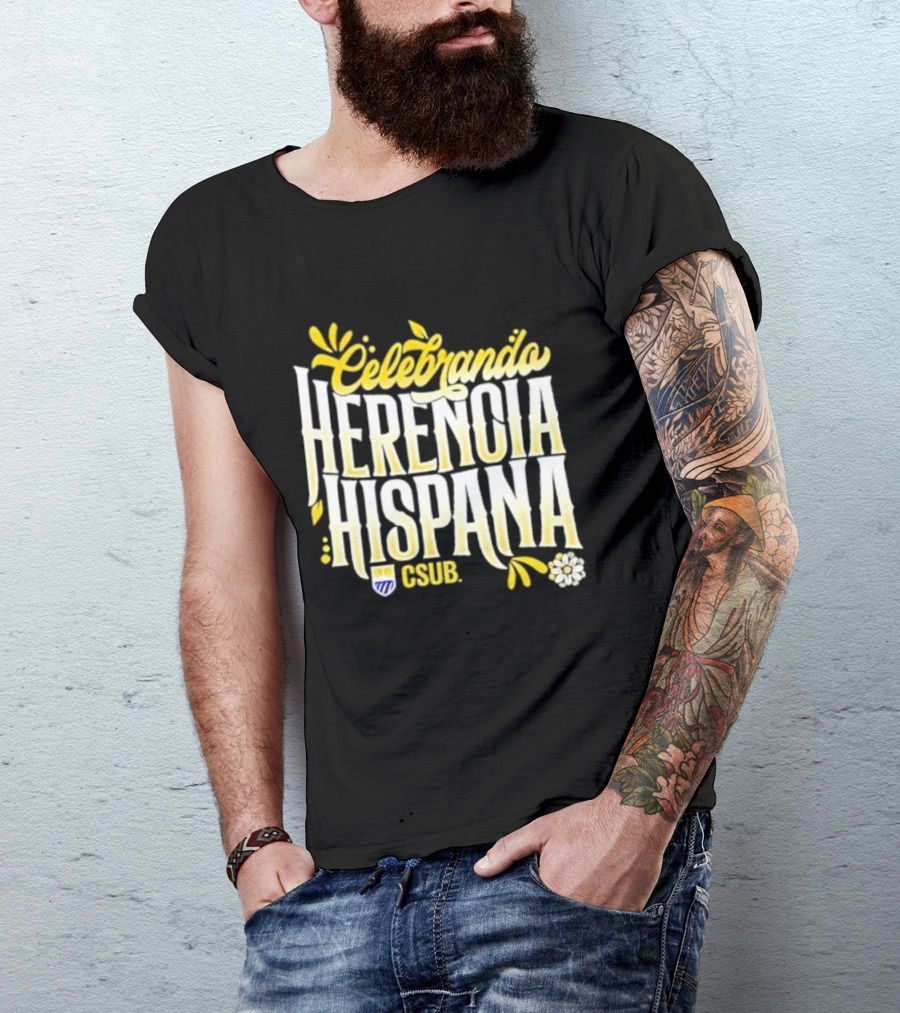 Celebrando Herencia Hispana CSUB T-Shirt
