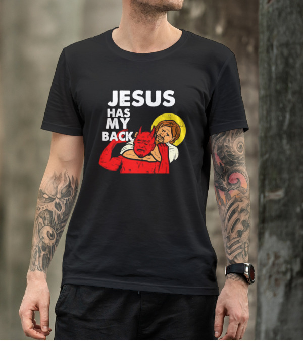 Jesus Has My Back With Devil Wrestling T-Shirt
