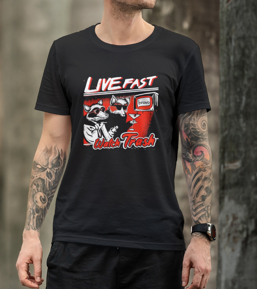 LIVE FAST WATCH TRASH BRAVO T-Shirt