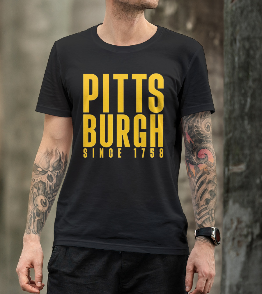 Pittsburgh Since 1758 T-Shirt
