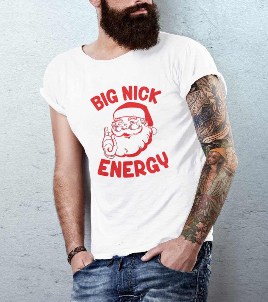 Big Nick Energy Christmas Santa Claus T-Shirt