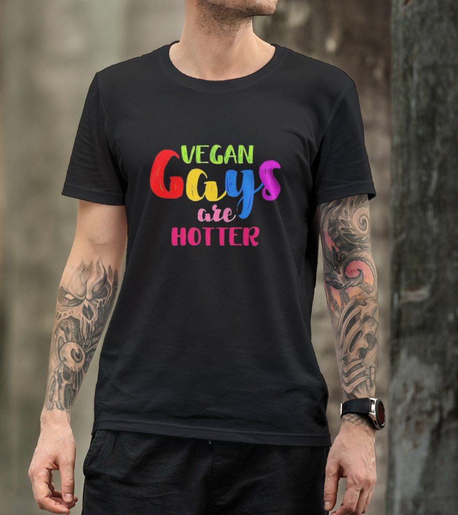 Vegan Gays Are Hotter Rainbow Pride Text T-Shirt