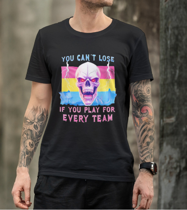 You Can't Lose If You Play For Every Team Skull With Pansexual Flag And Lightning T-Shirt