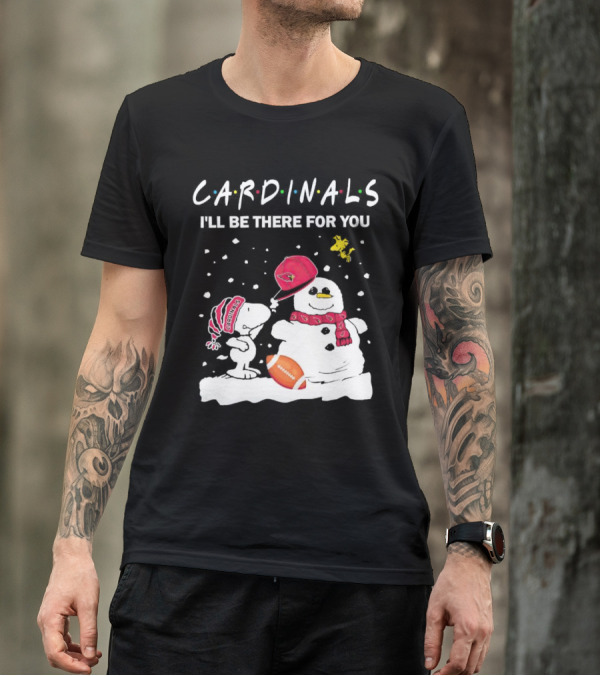 Cardinals I'll Be There For You Snoopy And Snowman Christmas T-Shirt