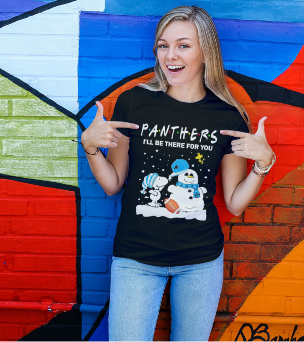 Snoopy And Snowman With Panthers I'll Be There For You Christmas Football T-Shirt