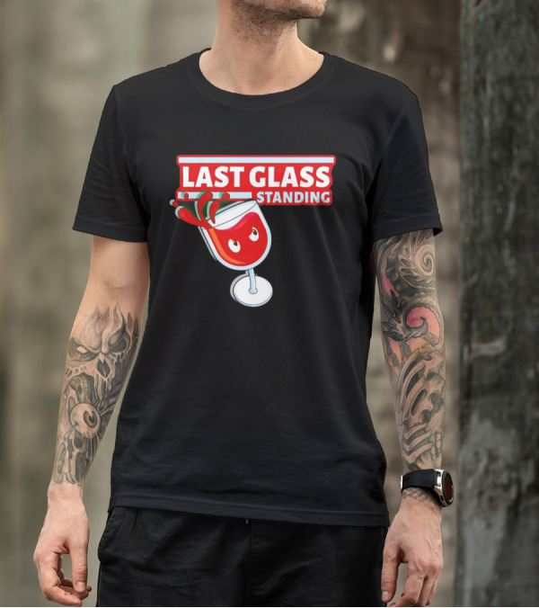 Last Glass Standing Wine Splash With Attitude T-Shirt