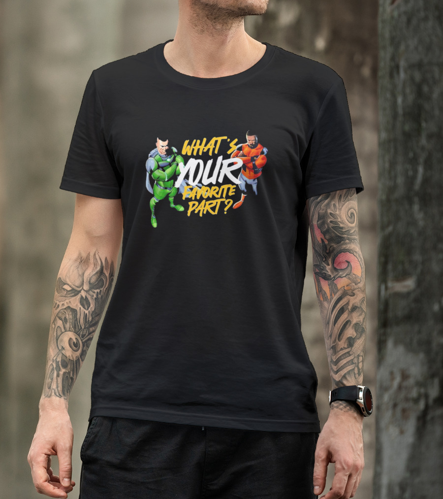 WHAT’S YOUR FAVORITE PART SUPERHERO DOCHOSON DUO T-Shirt