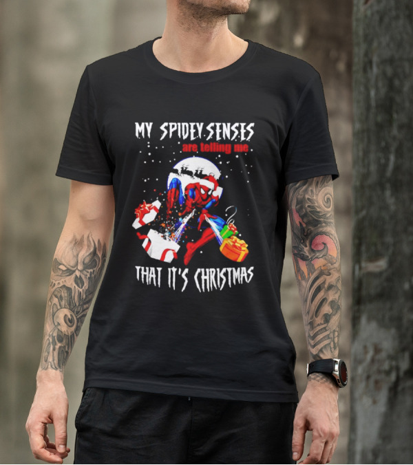 My Spidey Senses Are Telling Me That It's Christmas T-Shirt