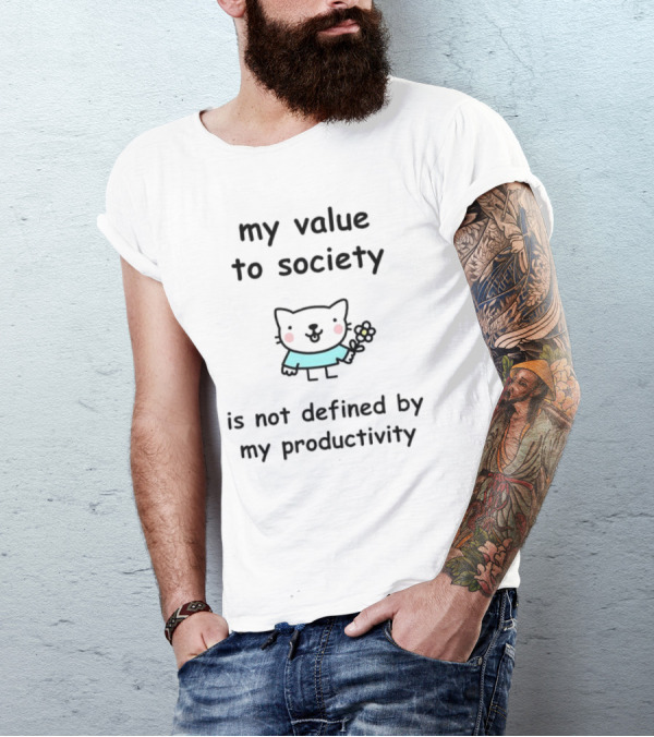 Stinky Katie My Value To Society Is Not Defined By Productivity Cat Holding Flower T-Shirt