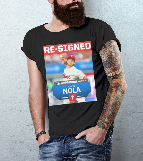 Philadelphia Phillies Aaron Nola Re-Signed Staying Home T-Shirt