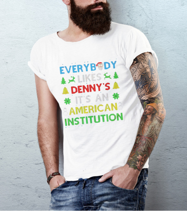 Everybody Likes Denny's It's An American Institution Christmas Santa Reindeer Bells Snowflakes T-Shirt