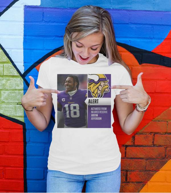 Alert Activated From Injured Reserve Justin Jefferson Vikings 18 T-Shirt