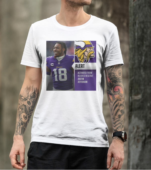 Alert Activated From Injured Reserve Justin Jefferson Vikings 18 T-Shirt