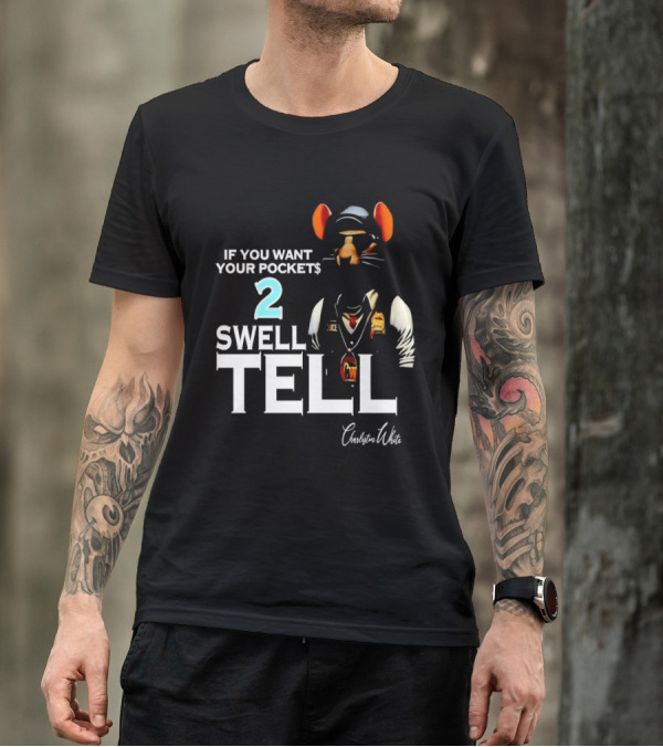 Charleston White If You Want Your Pocket$ 2 Swell Tell Mouse Character T-Shirt