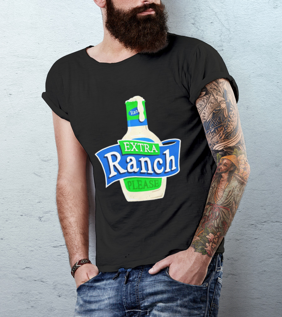 Extra Ranch Please Bottle Font T-Shirt