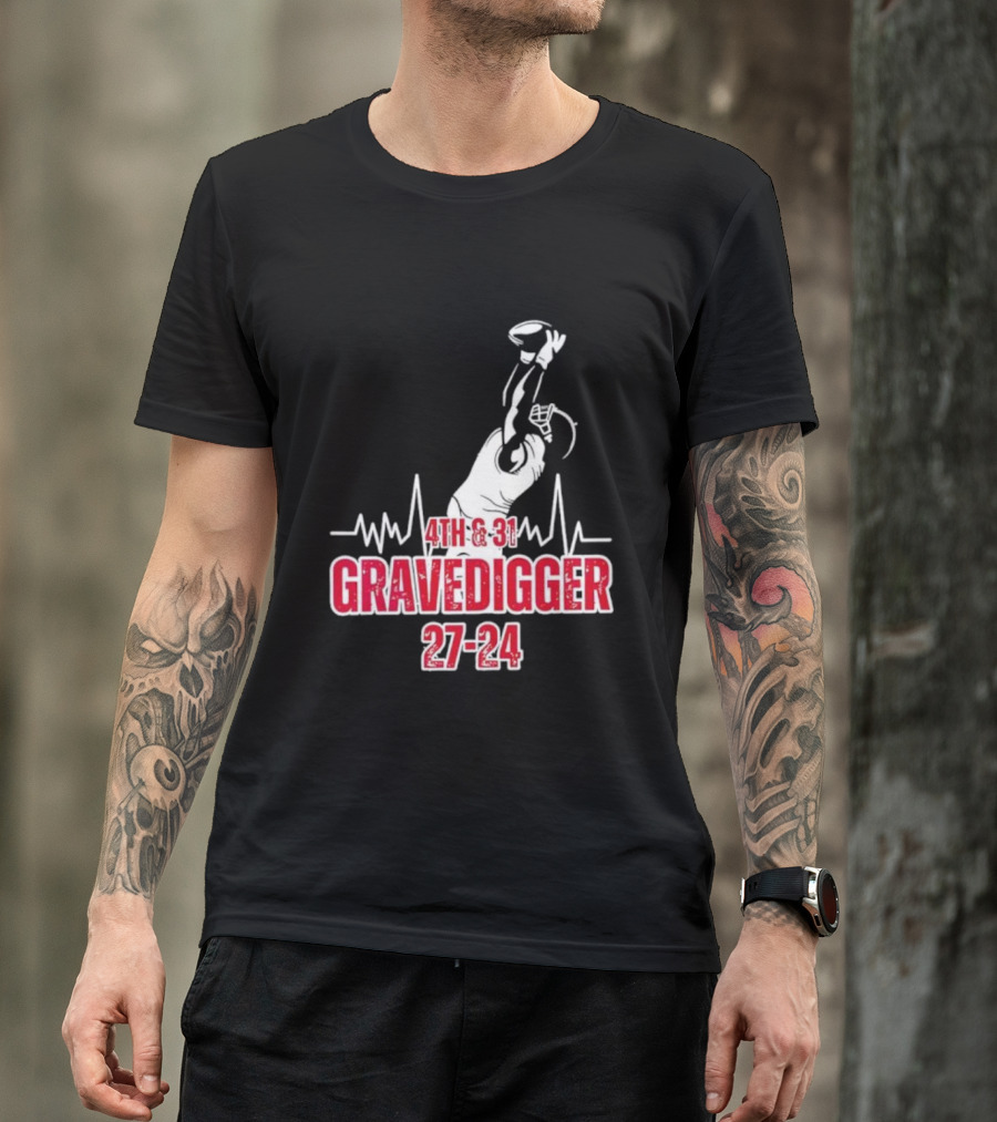 4th And 31 Gravedigger 27-24 T-Shirt