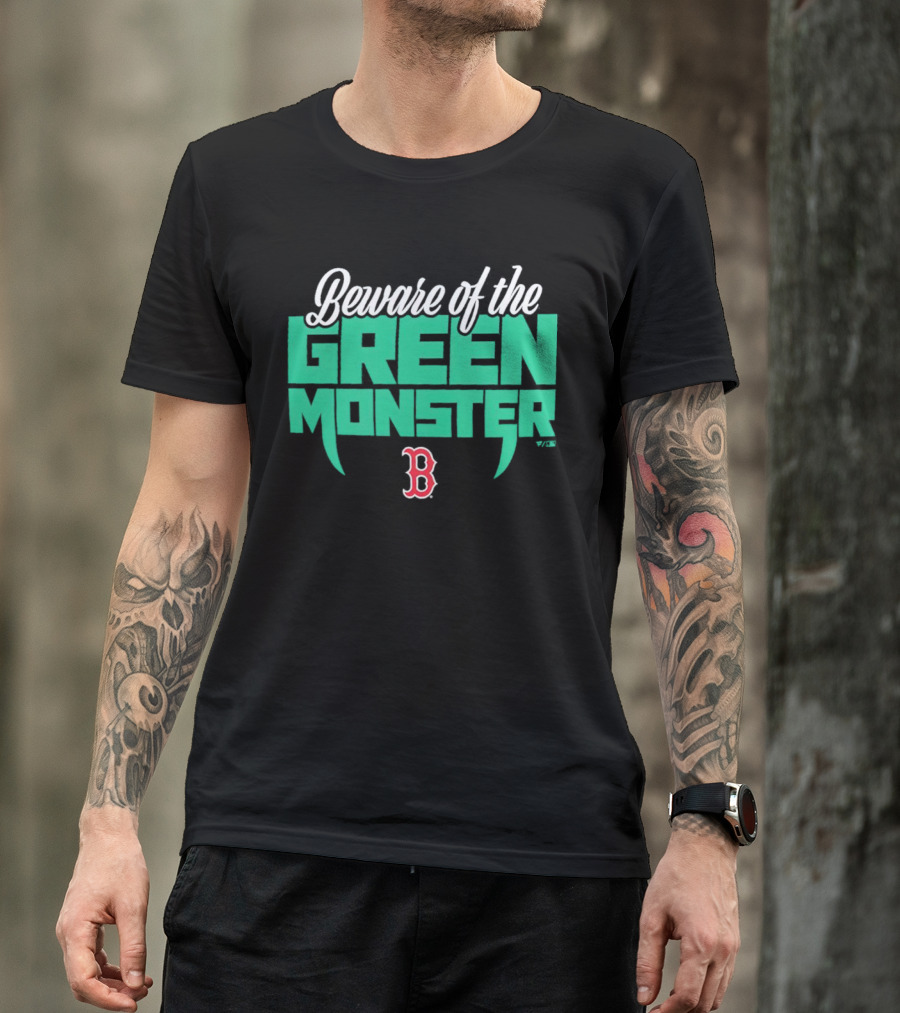 Beware Of The Green Monster Boston Red Sox B T-Shirt