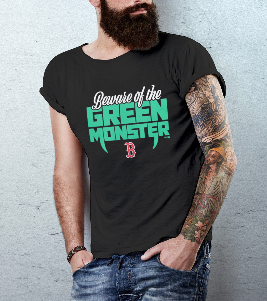Beware Of The Green Monster Boston Red Sox B T-Shirt