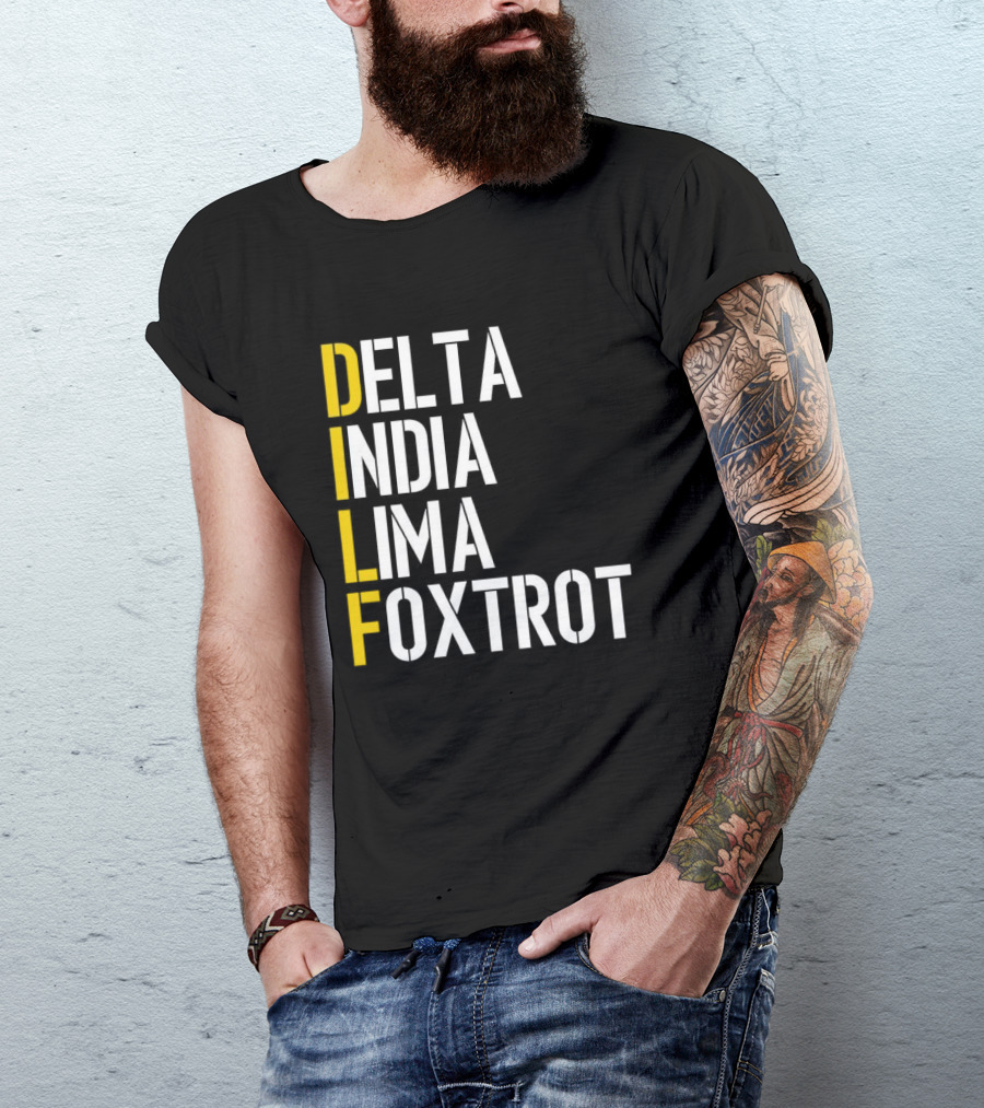Dilf Delta India Lima Foxtrot Phonetic Alphabet Humor T-Shirt