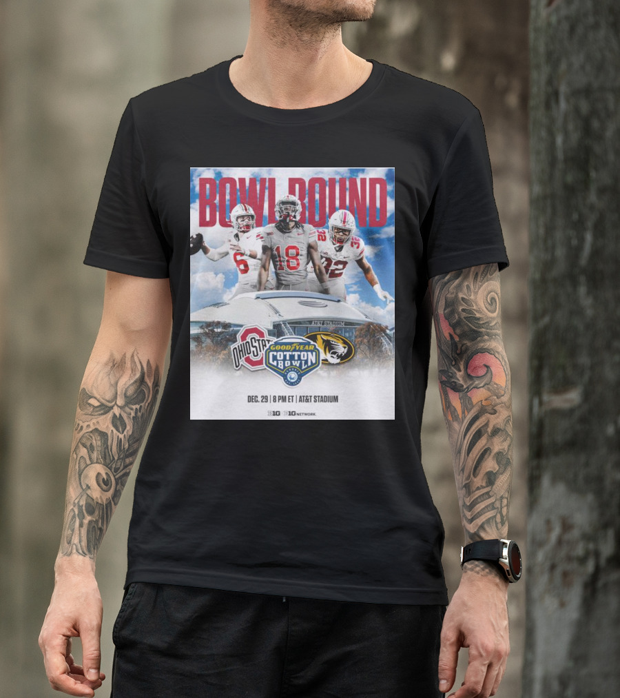 BOWL BOUND Ohio State Vs Missouri GoodYear Cotton Bowl Dec 29 AT&T Stadium 8 PM ET Big Ten Network T-Shirt