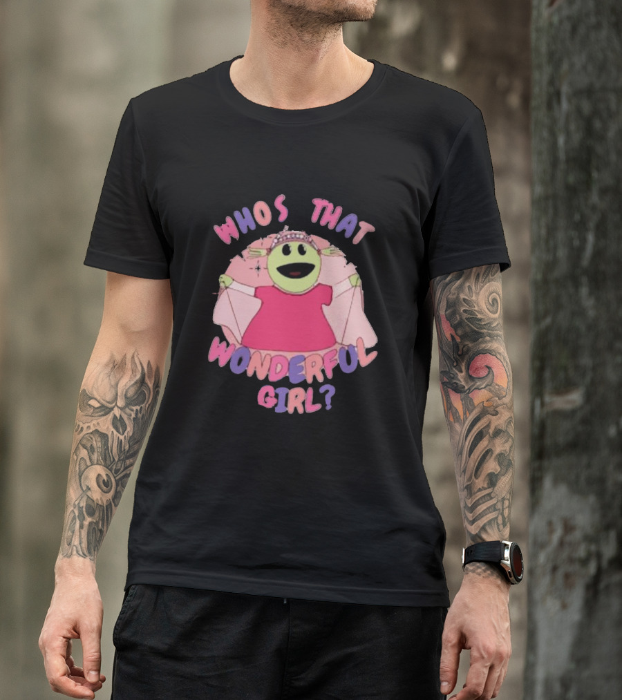 Nanalan Princess Who's That Wonderful Girl? T-Shirt