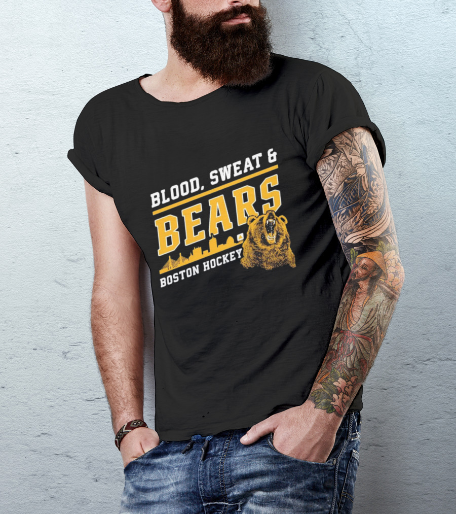 Boston Bruins Blood Sweat And Bears Boston Hockey T-Shirt