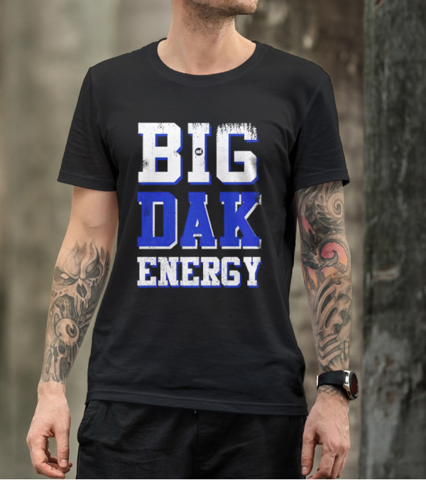 Big Dak Energy Dak Prescott T-Shirt