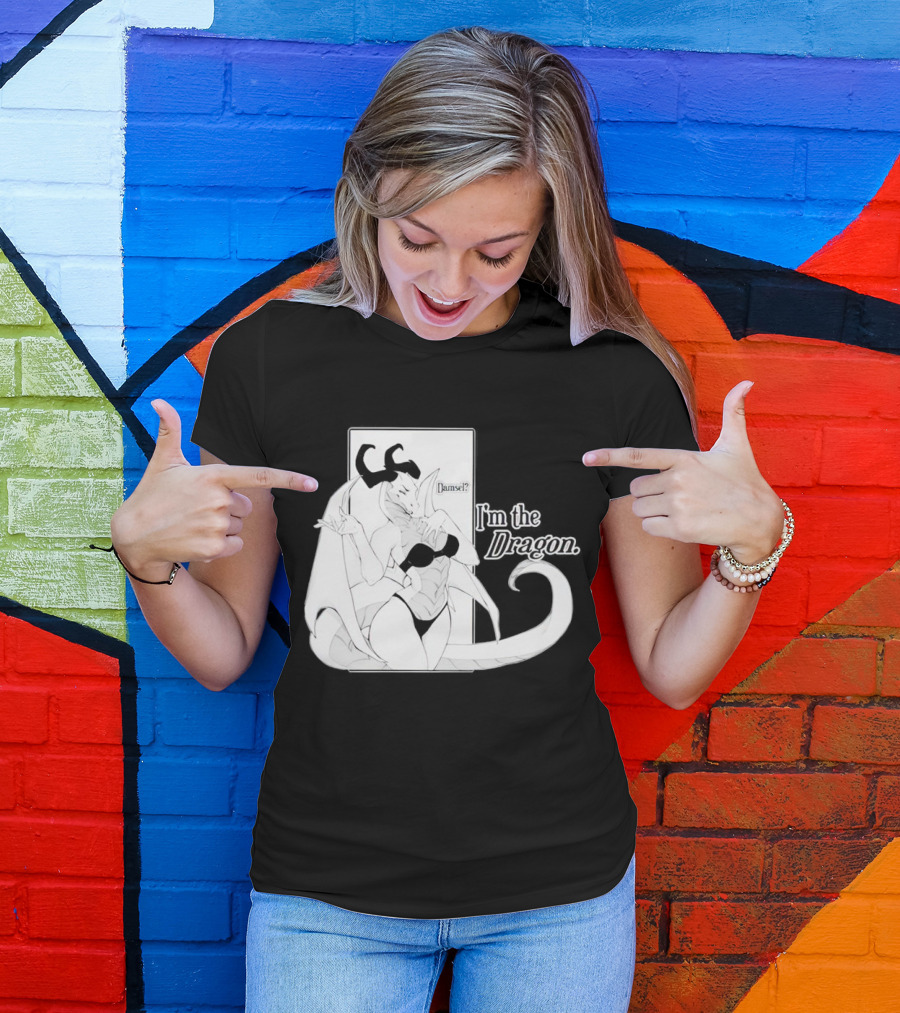 Damsel I'm The Dragon T-Shirt
