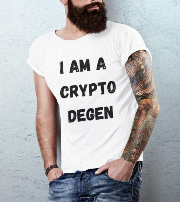 I Am A Crypto Degen Blockchain Enthusiast T-Shirt