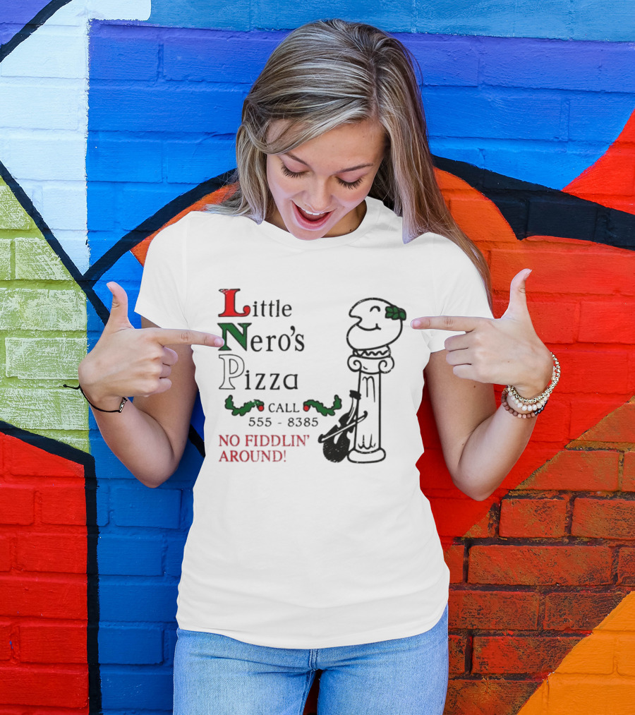 Little Nero’s Pizza No Fiddlin’ Around Call 555-8385 T-Shirt