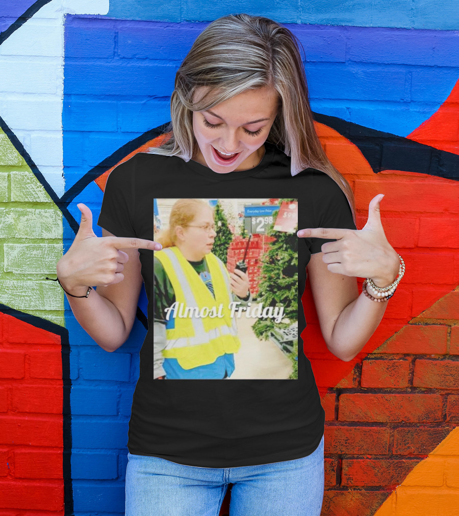 Almost Friday Gail Lewis Everyday Low Price T-Shirt