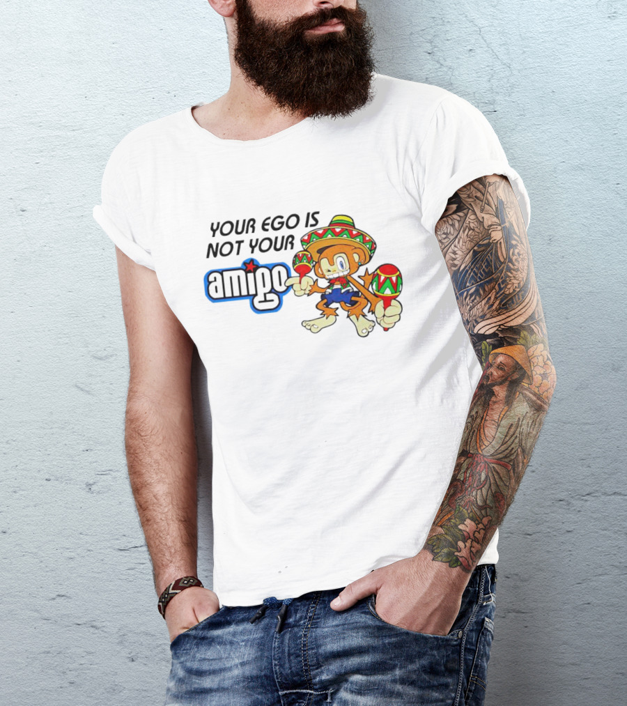 Your Ego Is Not Your Amigo Monkey Sombrero Maracas T-Shirt