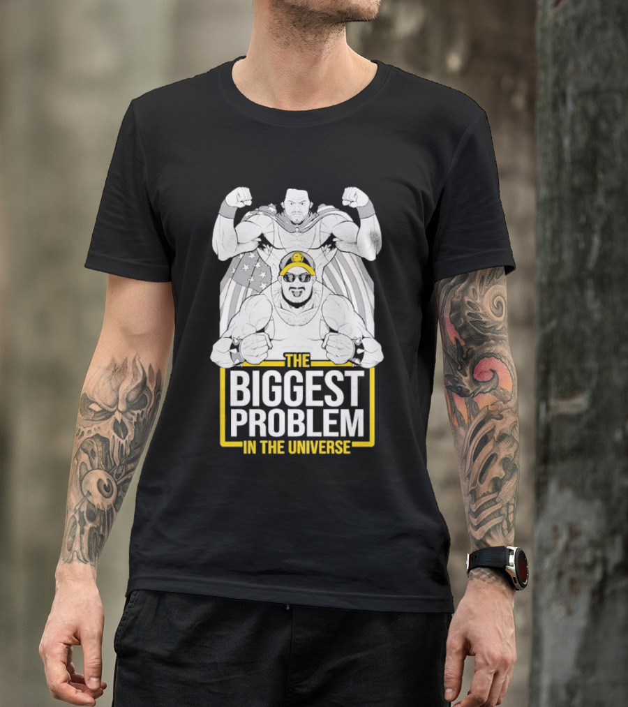 THE BIGGEST PROBLEM IN THE UNIVERSE Superhero Parody With Flag Capes T-Shirt