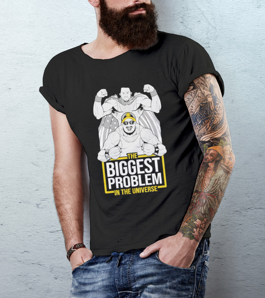 THE BIGGEST PROBLEM IN THE UNIVERSE Superhero Parody With Flag Capes T-Shirt