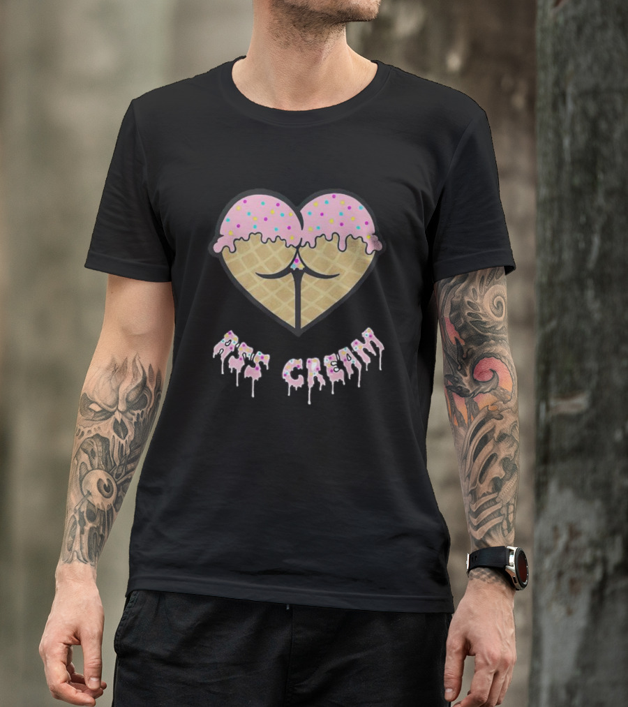 Ass Cream Heart Ice Cream Cone Dripping Sprinkle T-Shirt