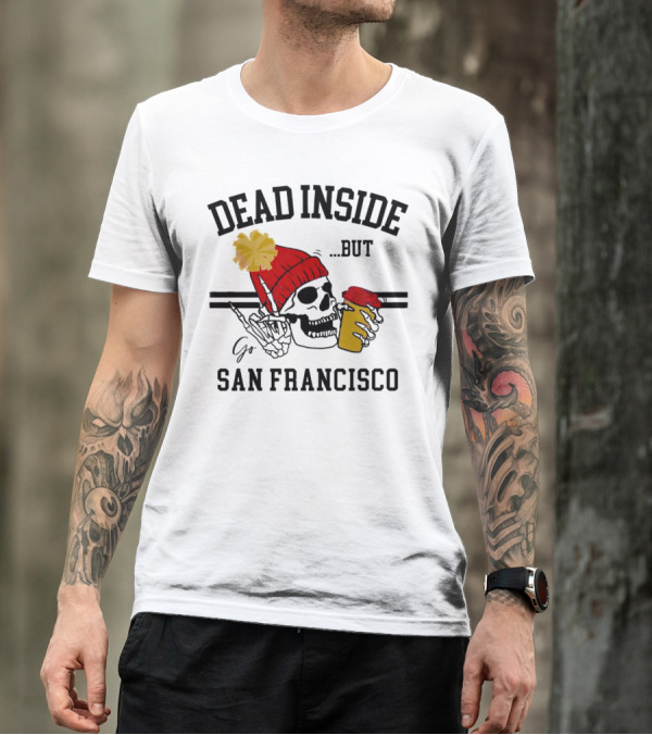 Dead Inside But Go San Francisco Skull With Red Beanie And Coffee Cup T-Shirt