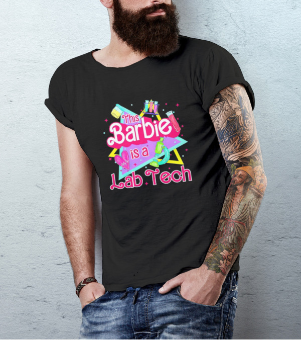 This Barbie Is A Lab Tech Neon Science Icons And Microbiology T-Shirt