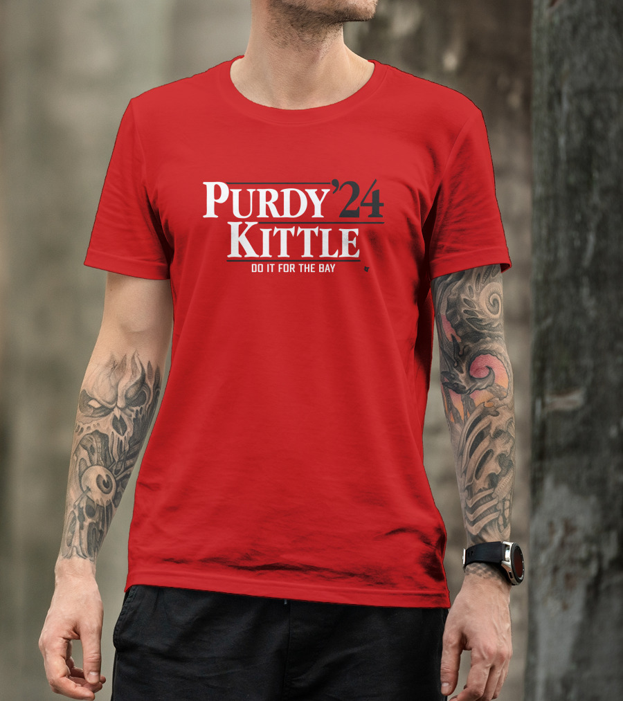 Purdy Kittle '24 Do It For The Bay T-Shirt