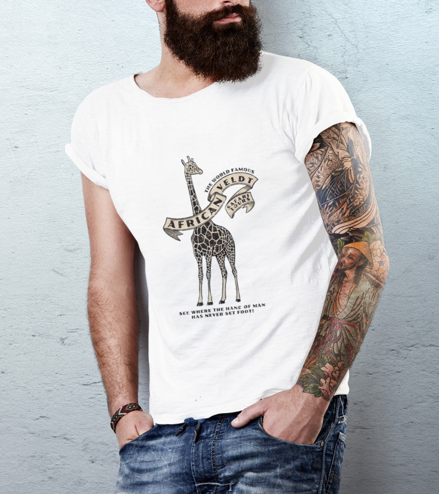 World Famous African Veldt Safari Tours See Where The Hand Of Man Has Never Set Foot T-Shirt