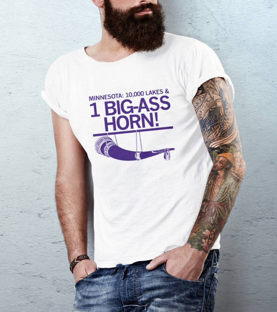 Minnesota 10000 Lakes And 1 Big-Ass Horn T-Shirt
