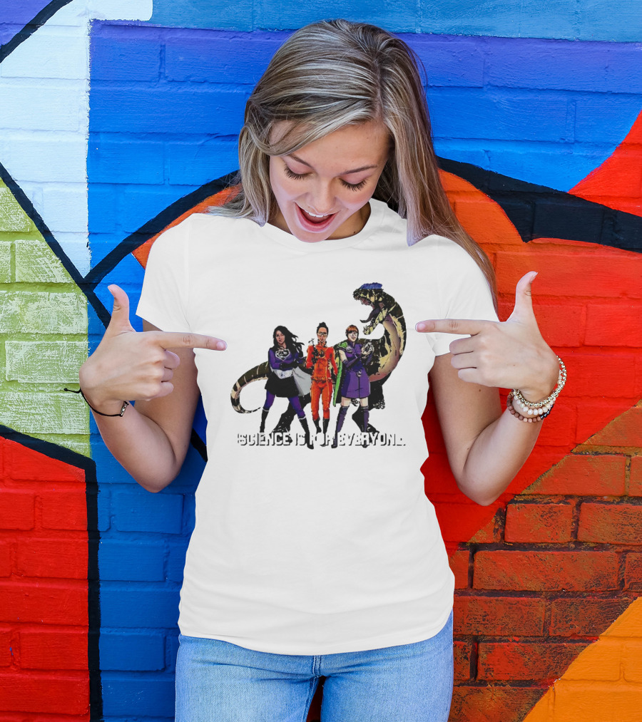 Science Is For Everyone With Diverse Female Scientists And Dinosaur T-Shirt