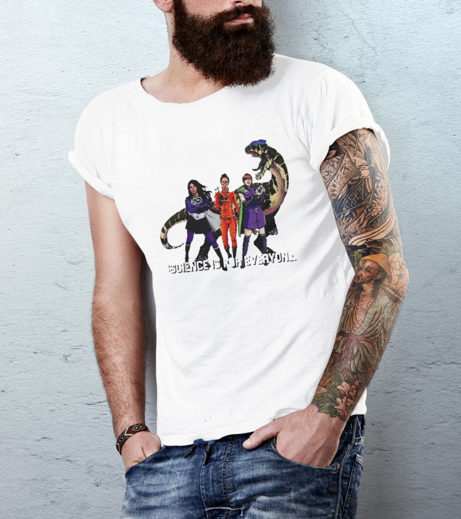 Science Is For Everyone With Diverse Female Scientists And Dinosaur T-Shirt