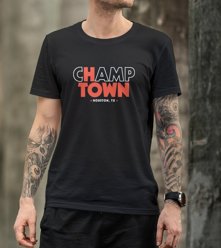 CHAMP TOWN HOUSTON TX T-Shirt