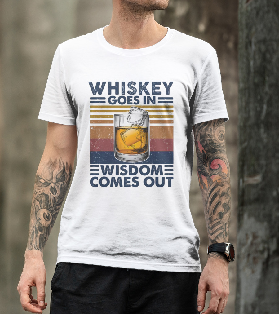 WHISKEY GOES IN WISDOM COMES OUT Retro Vintage Glass With Ice T-Shirt
