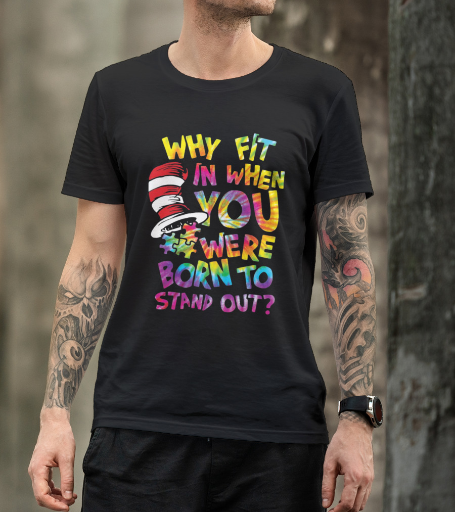 Why Fit In When You Were Born To Stand Out Colorful Hat Puzzle T-Shirt