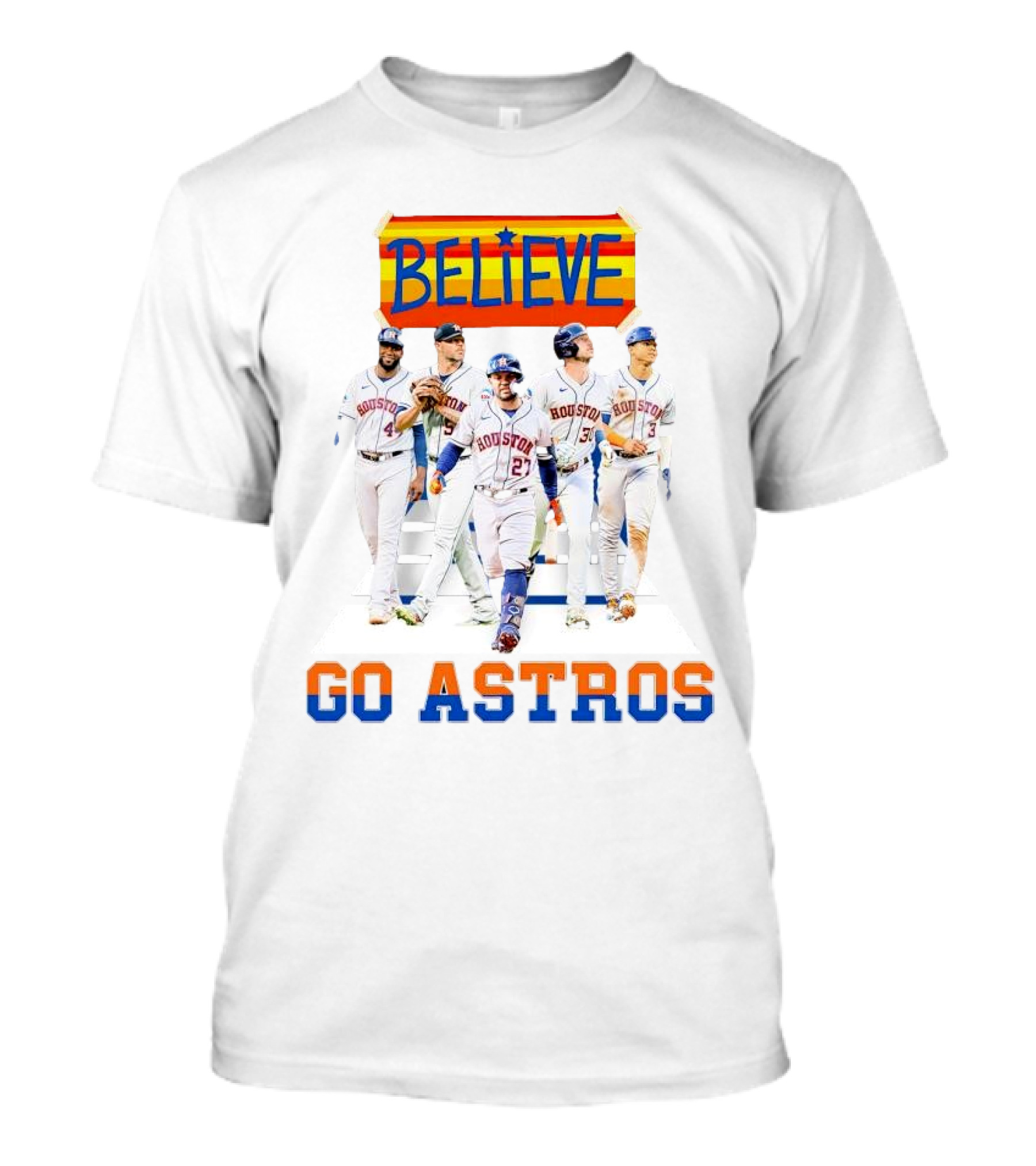 Believe Go Astros Houston Baseball Team Players T-Shirt