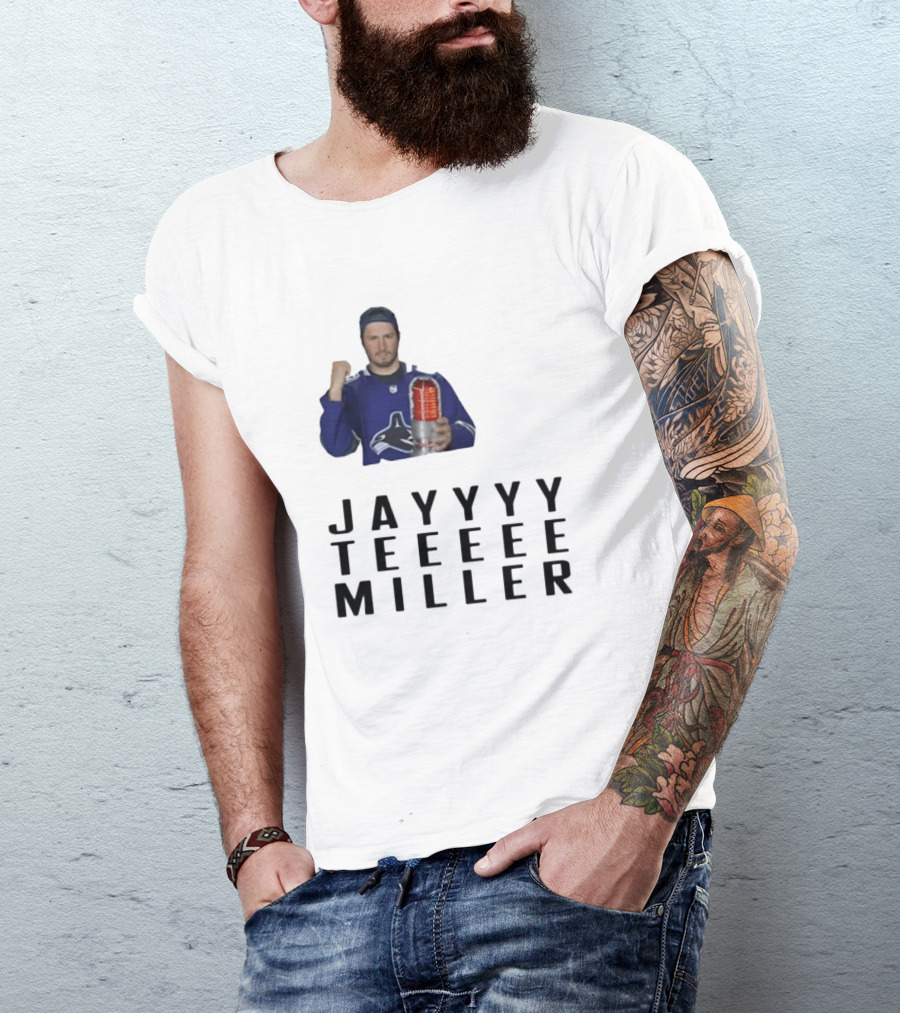 Jayyyy Teeeee Miller Vancouver Hockey T-Shirt