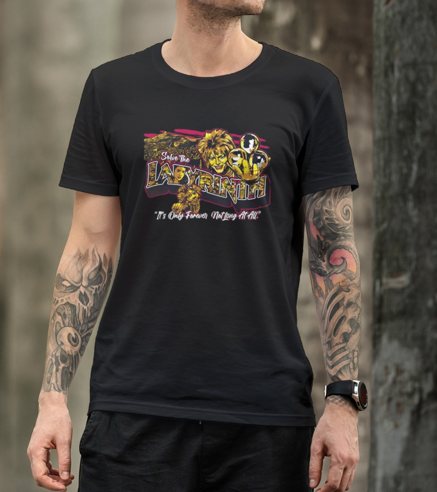 Solve The Labyrinth It's Only Forever Not Long At All T-Shirt