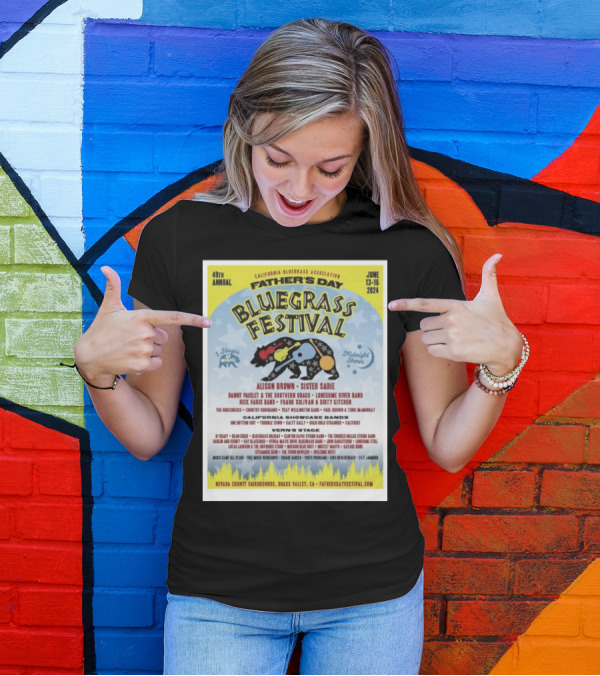49th Annual Father's Day Bluegrass Festival California Bluegrass Association June 13-16 2024 Nevada County Fairgrounds T-Shirt
