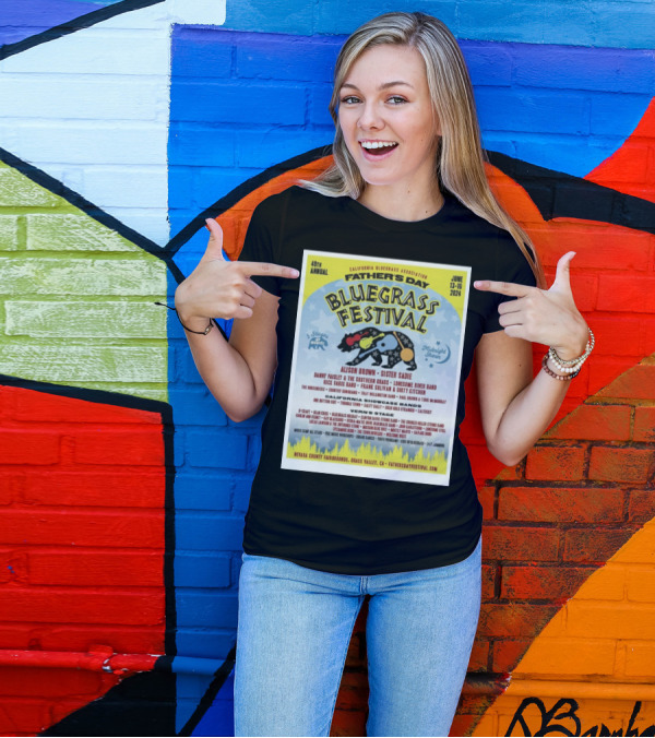 49th Annual Father's Day Bluegrass Festival California Bluegrass Association June 13-16 2024 Nevada County Fairgrounds T-Shirt
